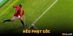 Kèo phạt góc kế tiếp là gì? Bí quyết chốt cược phạt góc hiệu quả