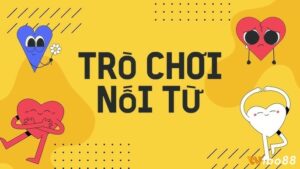 Trò chơi nối từ là gì? Top trò chơi nối từ hay nhất hiện nay