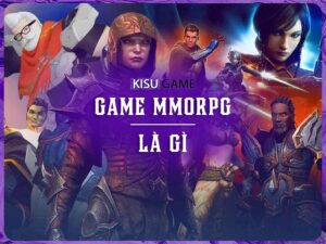 Game MMORPG là gì? Top game MMORPG hay nhất 2025