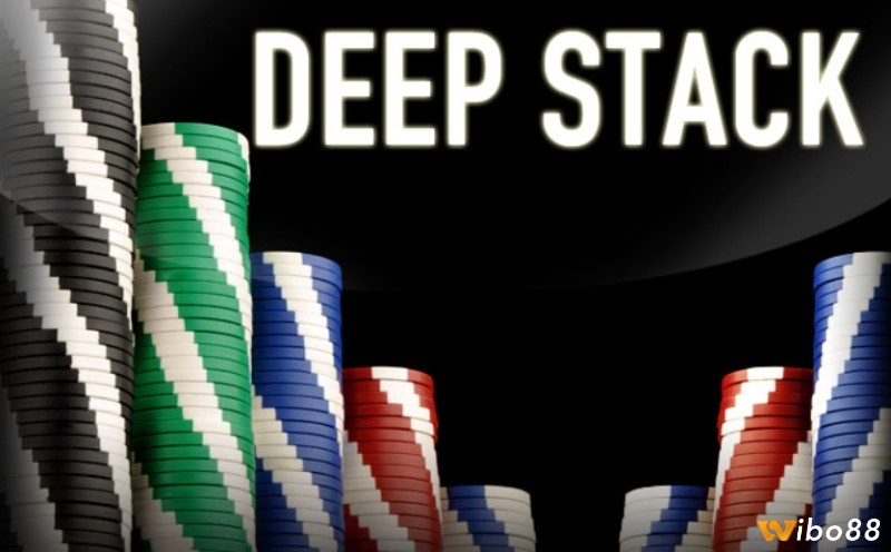 Deep stack poker là gì – Cuộc chơi của những bộ óc chiến thuật với lượng chip vượt trội so với blind thông thường