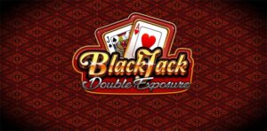 Double Exposure Blackjack – Phiên bản Blackjack đầy thử thách