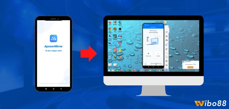 Phản chiếu màn hình điện thoại lên PC bằng ApowerMirror và Windows Connect