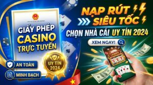 Giấy phép casino trực tuyến – Tiêu chí chọn nhà cái uy tín