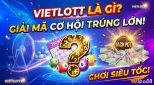 Xổ số Vietlott là gì? Giải mã luật chơi và cách săn Jackpot