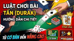Luật chơi tấn: Hướng dẫn chi tiết từ A-Z và mẹo chơi hiệu quả